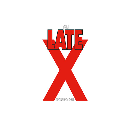 The Late X